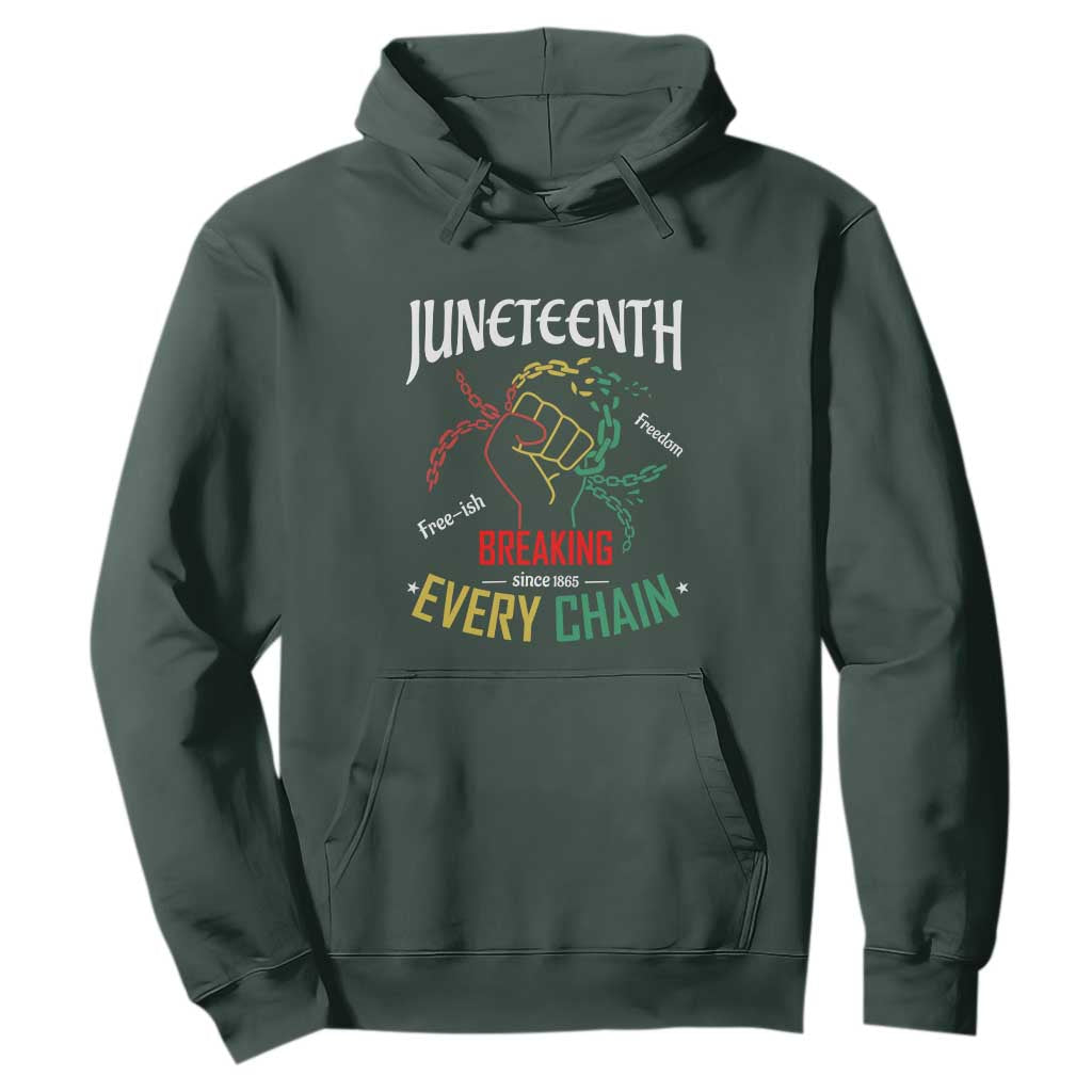 Juneteenth Hoodie Breaking Every Chain Since 1865 TS01 Dark Forest Green Printyourwear