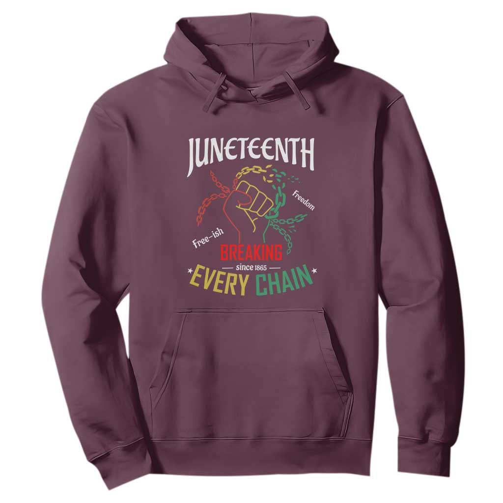 Juneteenth Hoodie Breaking Every Chain Since 1865 TS01 Maroon Printyourwear
