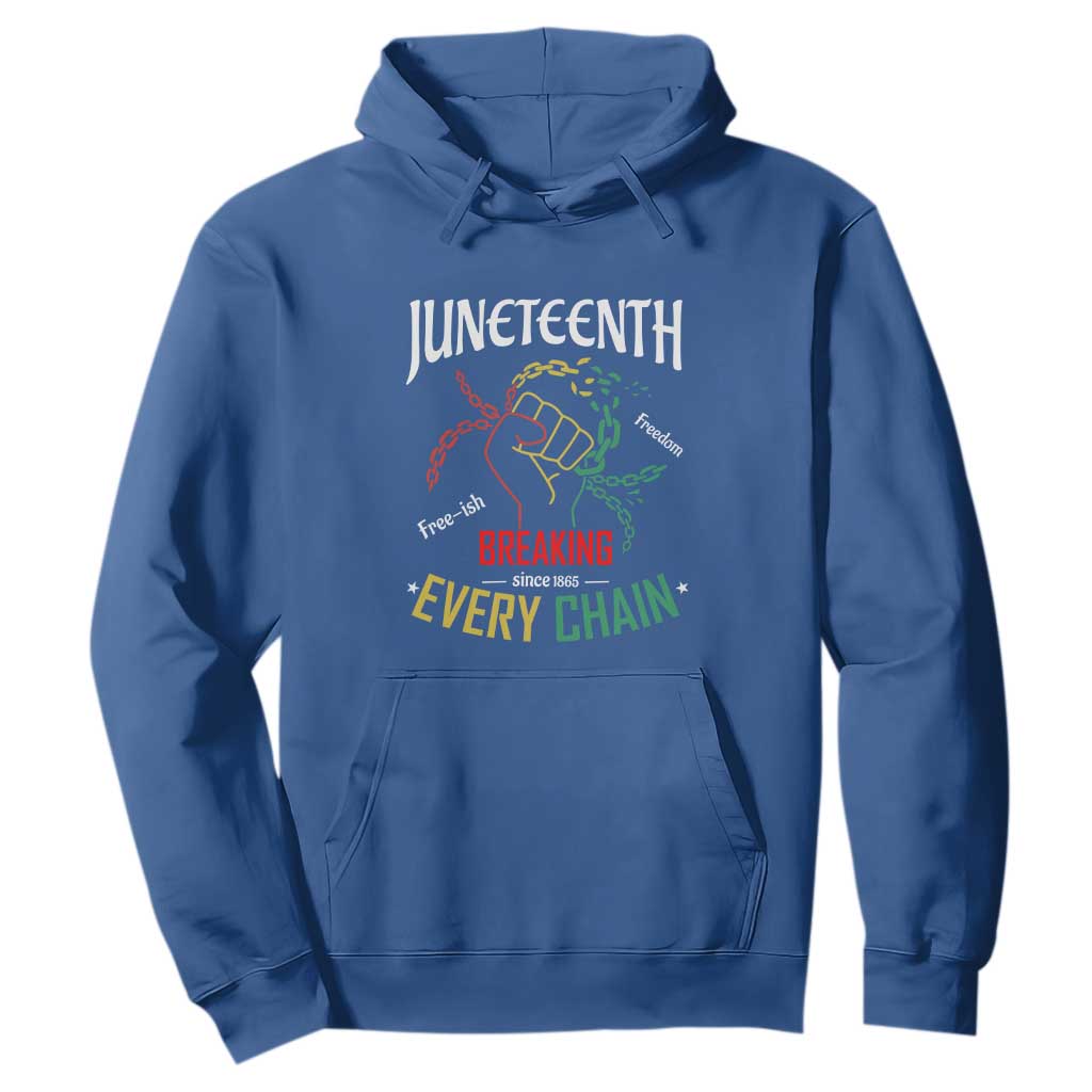 Juneteenth Hoodie Breaking Every Chain Since 1865 TS01 Royal Blue Printyourwear