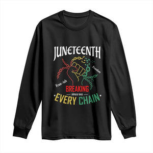 Juneteenth 1865 Long Sleeve Shirt Breaking Every Chain Freeish Black Freedom TS01 Black Print Your Wear