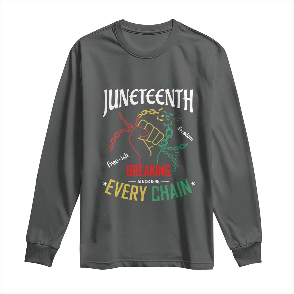 Juneteenth 1865 Long Sleeve Shirt Breaking Every Chain Freeish Black Freedom TS01 Dark Heather Print Your Wear