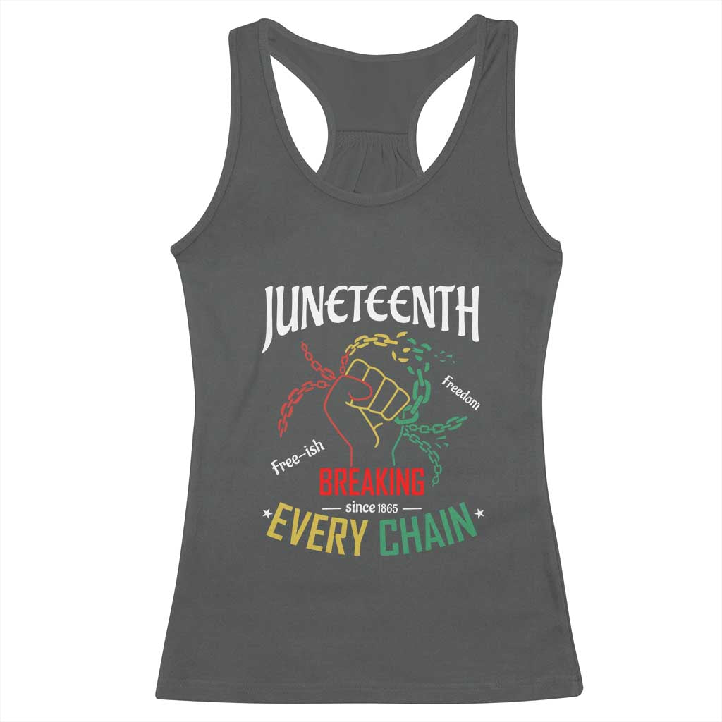 Juneteenth 1865 Racerback Tank Top Breaking Every Chain Freeish Black Freedom TS01 Dark Heather Print Your Wear