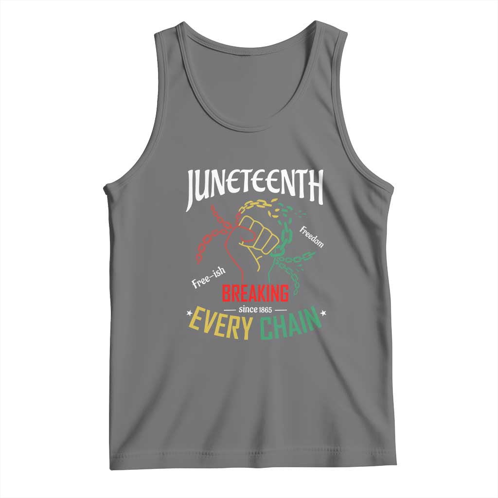 Juneteenth 1865 Tank Top Breaking Every Chain Freeish Black Freedom TS01 Black Heather Print Your Wear