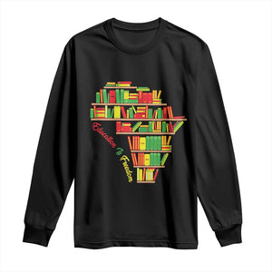 Education Is Freedom Long Sleeve Shirt African American History TS01 Black Print Your Wear