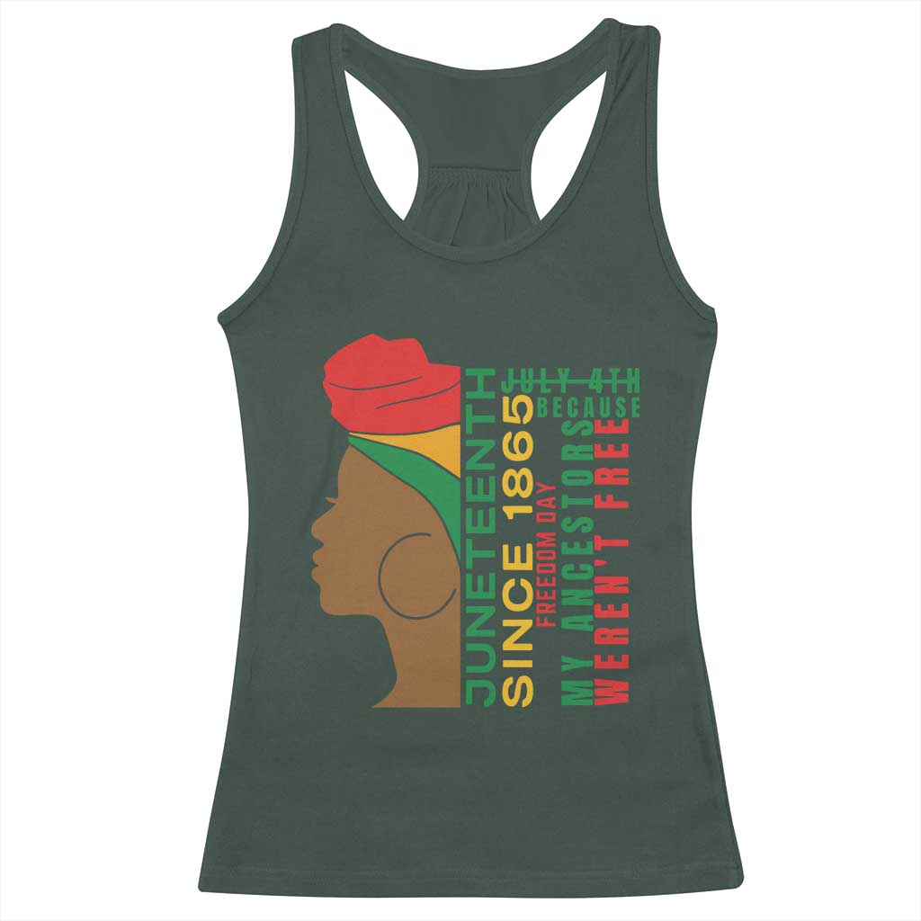 Juneteenth Since 1865 Racerback Tank Top My Ancestors Weren't Free TS01 Dark Forest Green Print Your Wear