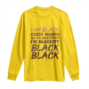 Black History Pride Long Sleeve Shirt But On Juneteenth I'm Blackity TS01 Daisy Print Your Wear