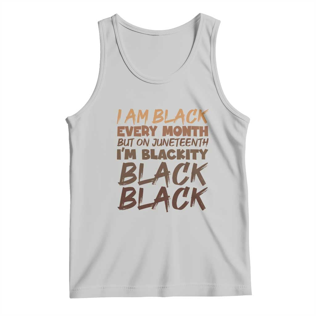 Black History Pride Tank Top But On Juneteenth I'm Blackity TS01 Ash Print Your Wear