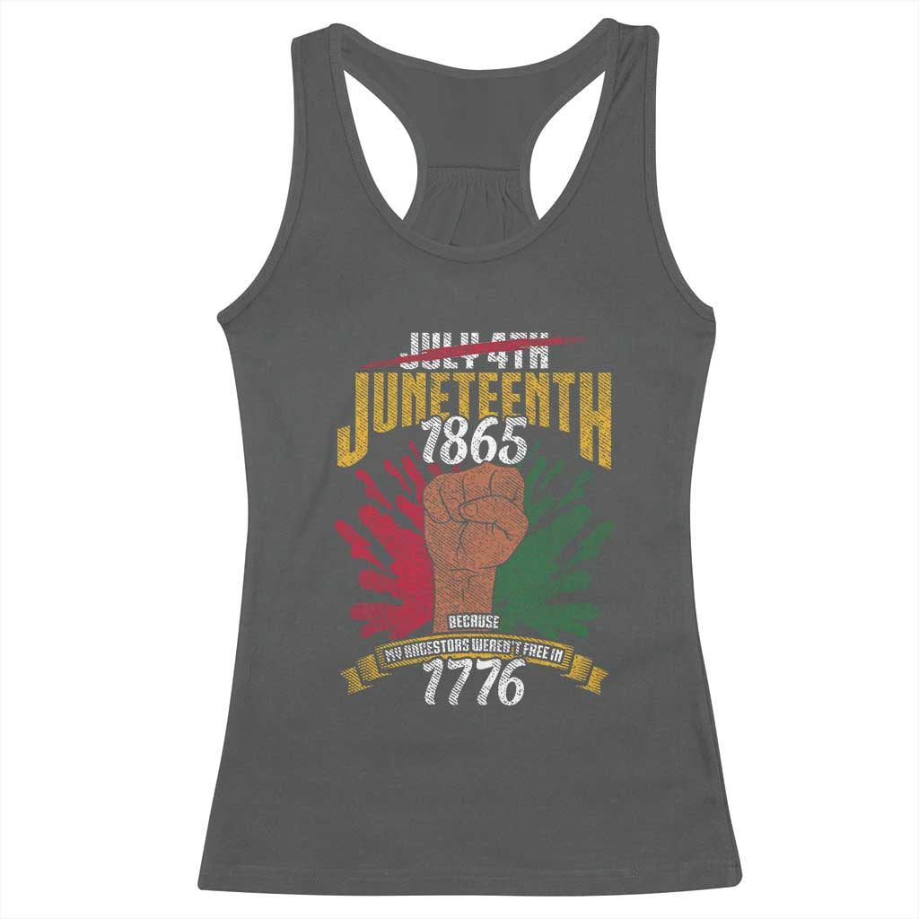 Juneteenth Since 1865 Racerback Tank Top My Ancestors Weren't Free In 1776 TS01 Dark Heather Print Your Wear