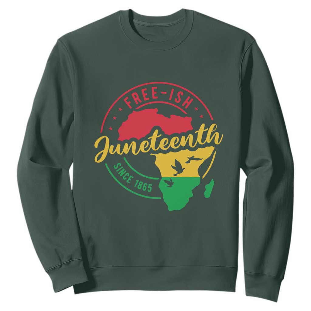 Free-ish Juneteenth Since 1865 Sweatshirt TS01 Dark Forest Green Printyourwear