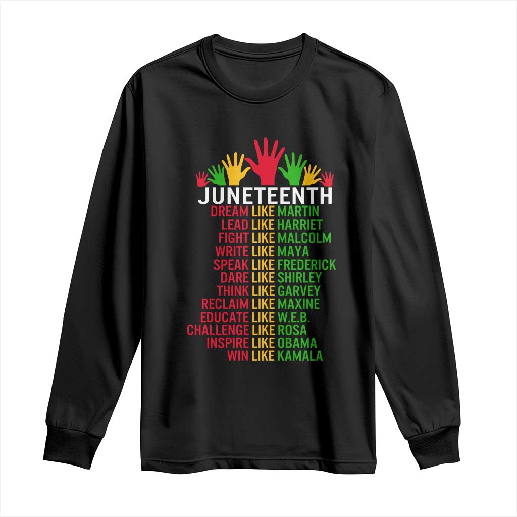 Juneteenth 1865 Long Sleeve Shirt Dream Like Leaders TS01 Black Print Your Wear