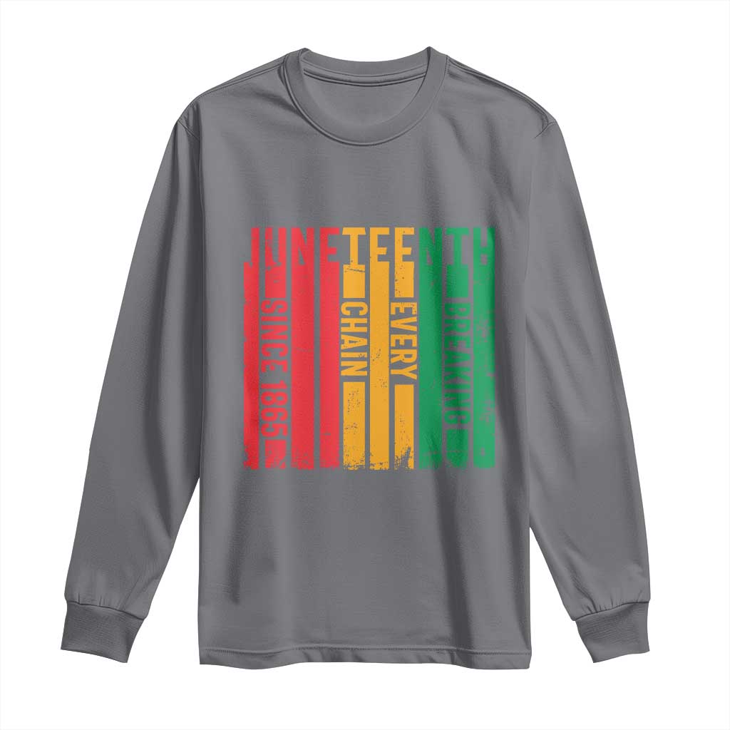 Juneteenth Since 1865 Long Sleeve Shirt Breaking Every Chain TS01 Charcoal Print Your Wear