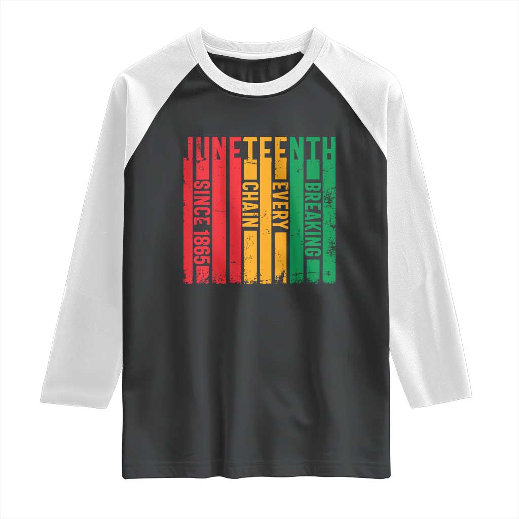 Juneteenth Since 1865 Raglan Shirt Breaking Every Chain TS01 Black White Print Your Wear