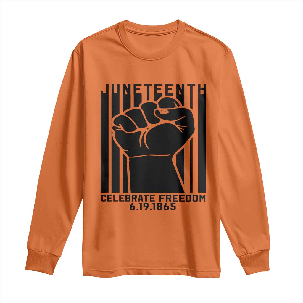 Juneteenth 1865 Independence Long Sleeve Shirt Celebrate Freedom Raised Fist TS01 Orange Print Your Wear