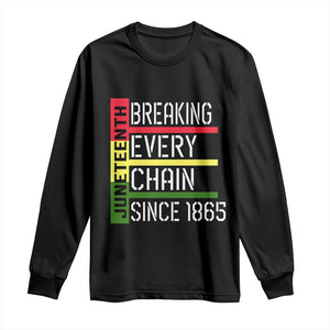 Juneteenth 1865 Long Sleeve Shirt Breaking Every Chain TS01 Black Print Your Wear