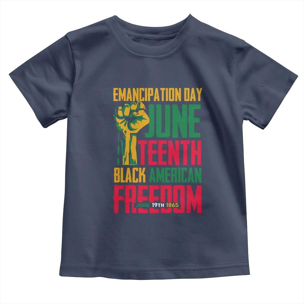 Emancipation Day Toddler T Shirt Juneteenth Black American Freedom Since 1865 TS01 Navy Print Your Wear