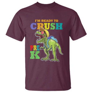 Dinosaur Pre-K T Shirt I'm Ready To Crush Pre-K, 1st Day of School Boy TS01 Maroon Print Your Wear