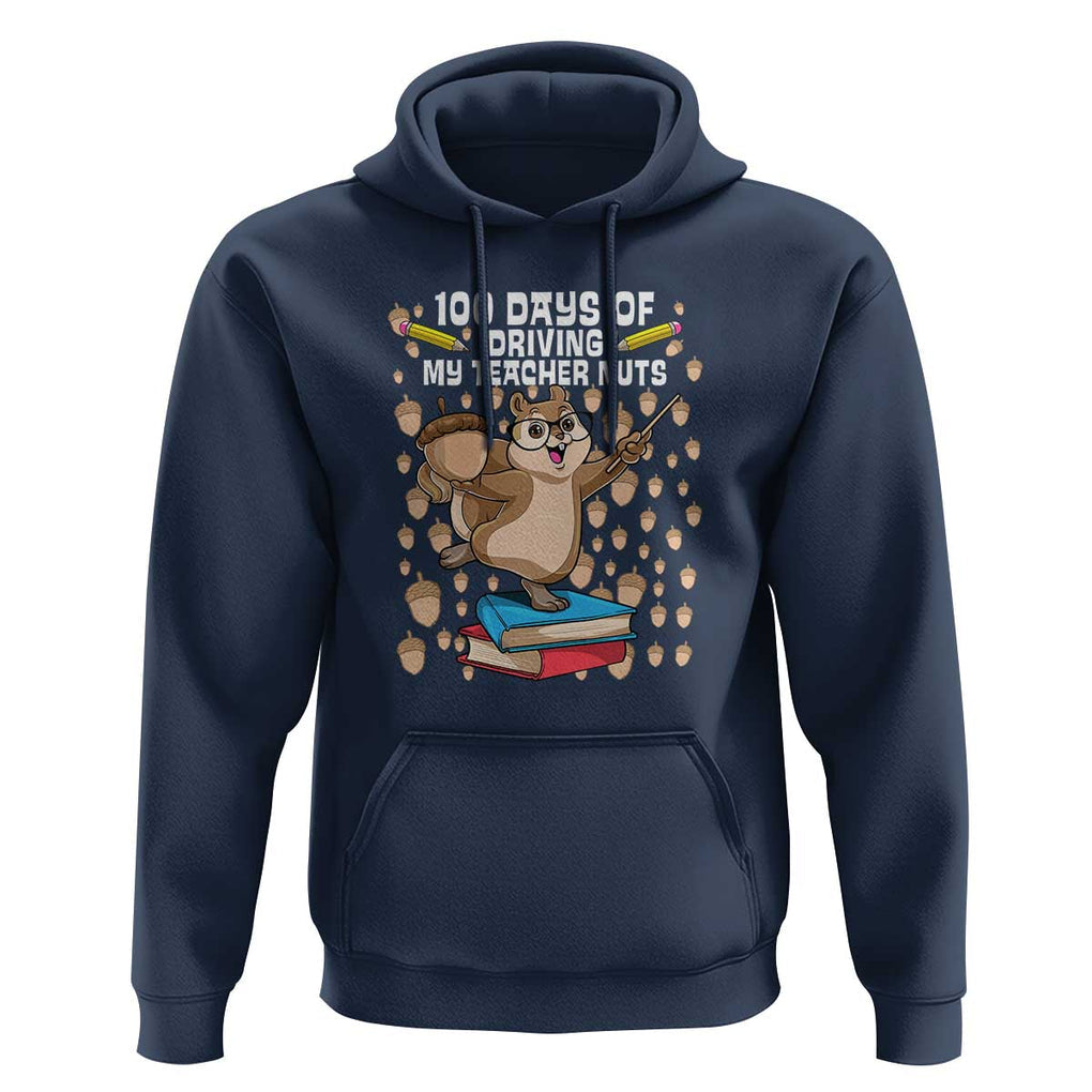 Funny 100 Days of School Hoodie Driving My Teacher Nuts TS01 Navy Print Your Wear