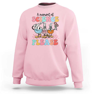 Retro Teacher Sweatshirt 100 Days of School, A Moment of Science Please TS01 Light Pink Print Your Wear