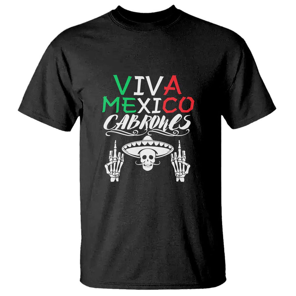 Viva Mexico Cabrones T Shirt Mexican Flag Independence Day Design TS01 Black Print Your Wear