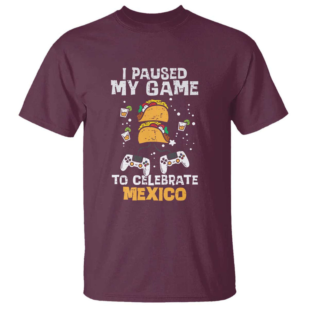 I Paused My Game T Shirt Cinco de Mayo Mexico Theme for Boys & Men TS01 Maroon Print Your Wear