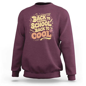 Funny Back to School Sweatshirt Back to Cool Design TS01 Maroon Print Your Wear