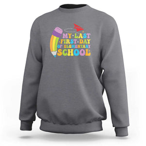 Back to School Sweatshirt My Last First Day of Elementary School TS01 Charcoal Print Your Wear