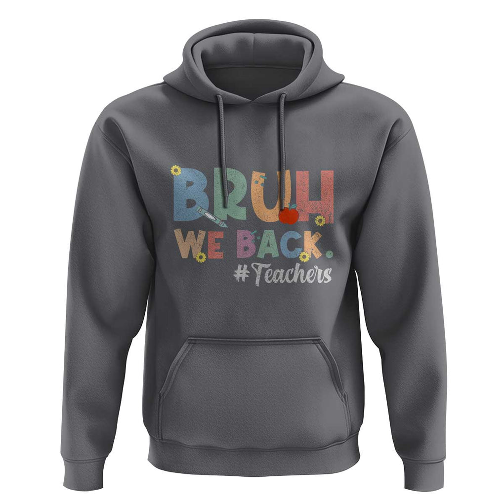 Bruh We Back 1st Graders Hoodie Retro Vintage Back to School Design TS01 Charcoal Print Your Wear