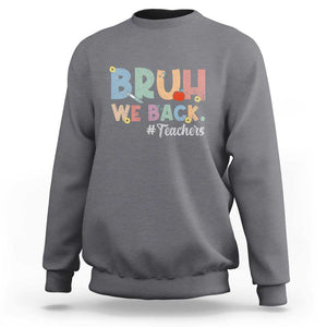 Bruh We Back 1st Graders Sweatshirt Retro Vintage Back to School Design TS01 Charcoal Print Your Wear