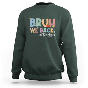 Bruh We Back 1st Graders Sweatshirt Retro Vintage Back to School Design TS01 Dark Forest Green Print Your Wear