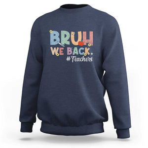 Bruh We Back 1st Graders Sweatshirt Retro Vintage Back to School Design TS01 Navy Print Your Wear