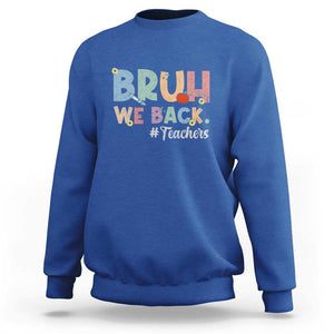 Bruh We Back 1st Graders Sweatshirt Retro Vintage Back to School Design TS01 Royal Blue Print Your Wear