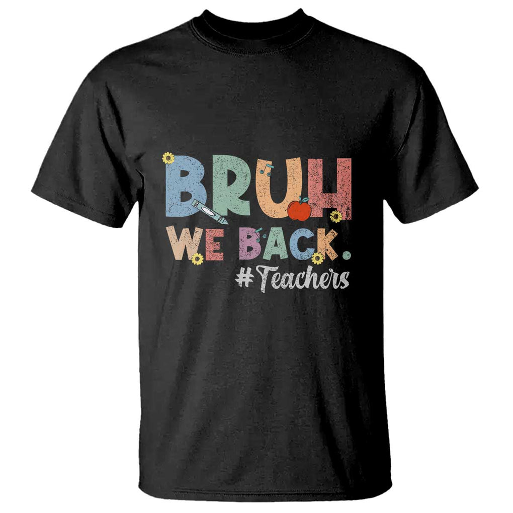 Bruh We Back 1st Graders T Shirt Retro Vintage Back to School Design TS01 Black Print Your Wear