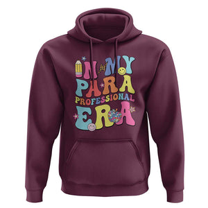 In My Para Professional Era Hoodie Perfect for Back to School TS01 Maroon Print Your Wear