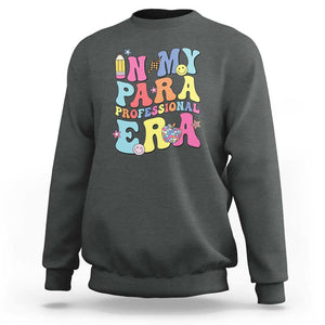 In My Para Professional Era Sweatshirt Perfect for Back to School TS01 Dark Heather Print Your Wear