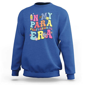 In My Para Professional Era Sweatshirt Perfect for Back to School TS01 Royal Blue Print Your Wear