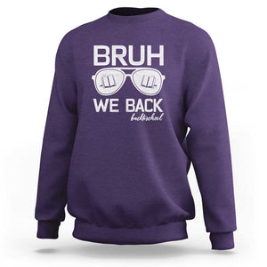 Bruh We Back Sweatshirt First Day of School Back to School Fun Tee TS01 Purple Print Your Wear