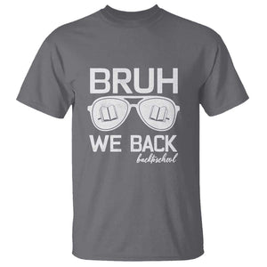 Bruh We Back T Shirt First Day of School Back to School Fun Tee TS01 Charcoal Print Your Wear