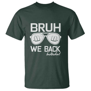 Bruh We Back T Shirt First Day of School Back to School Fun Tee TS01 Dark Forest Green Print Your Wear