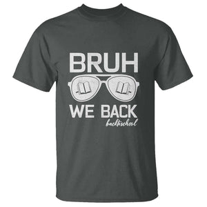 Bruh We Back T Shirt First Day of School Back to School Fun Tee TS01 Dark Heather Print Your Wear