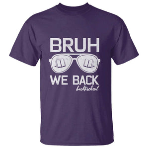 Bruh We Back T Shirt First Day of School Back to School Fun Tee TS01 Purple Print Your Wear