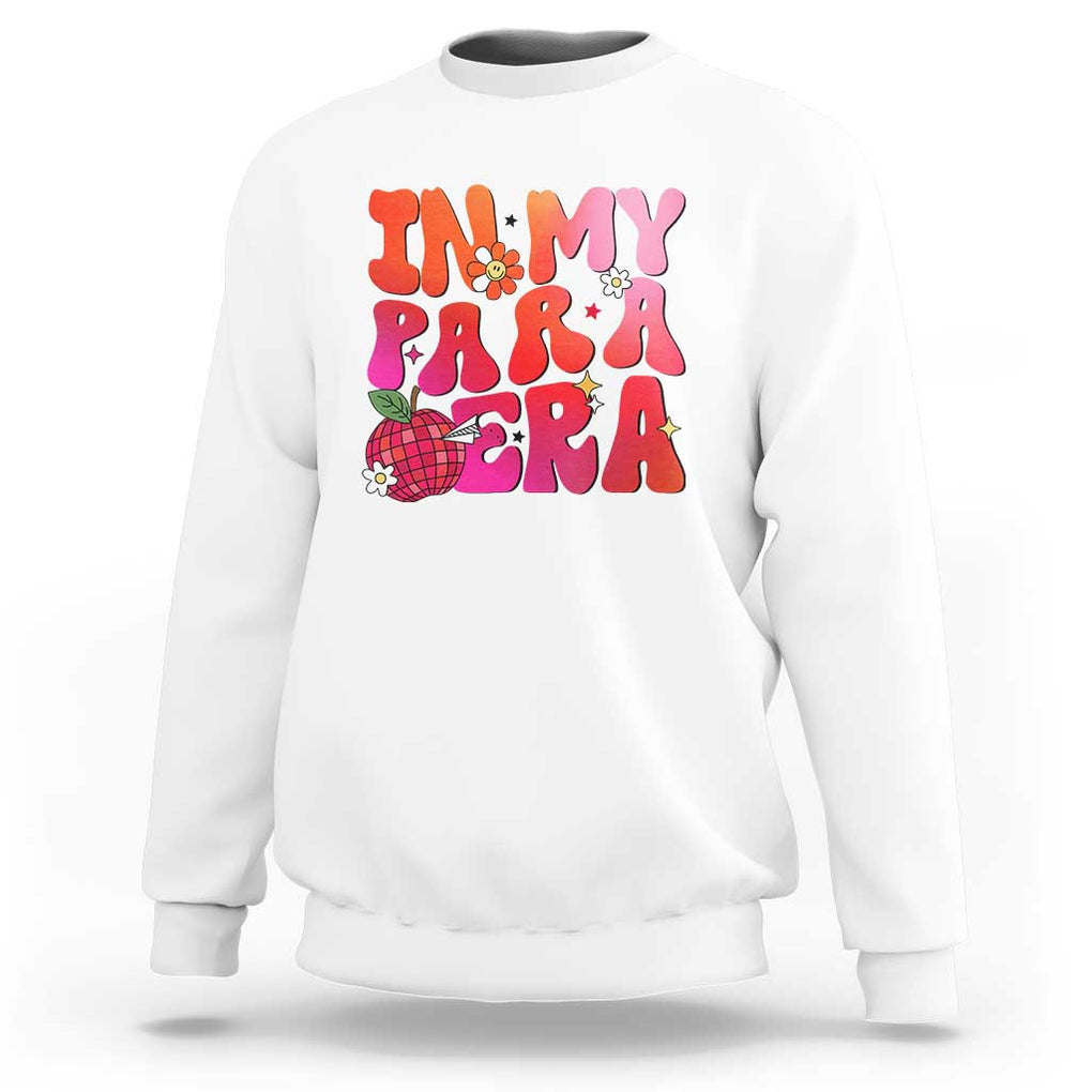 In My Para Era Teacher Sweatshirt Groovy & Funny Back to School Design TS01 White Print Your Wear