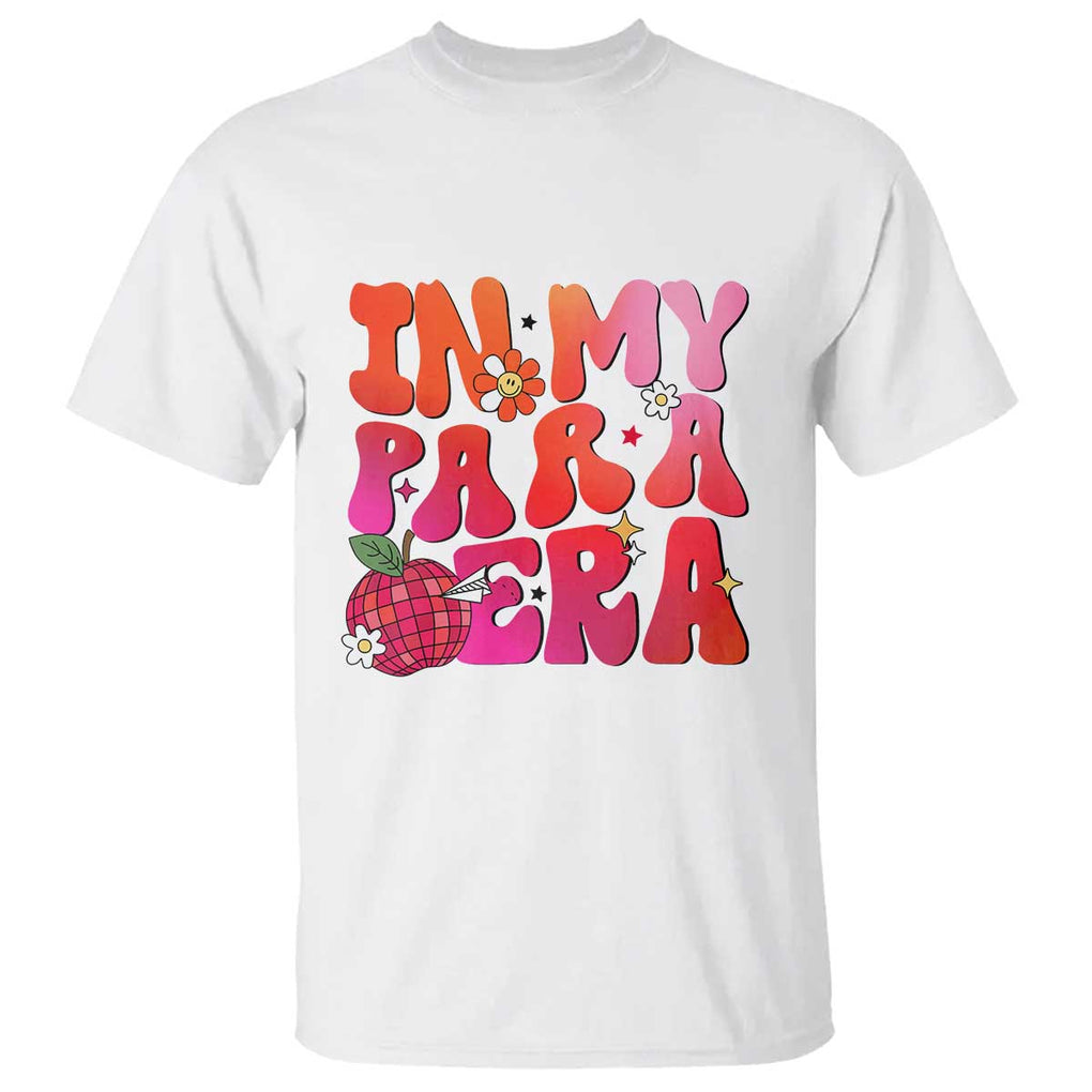 In My Para Era Teacher T Shirt Groovy & Funny Back to School Design TS01 White Print Your Wear