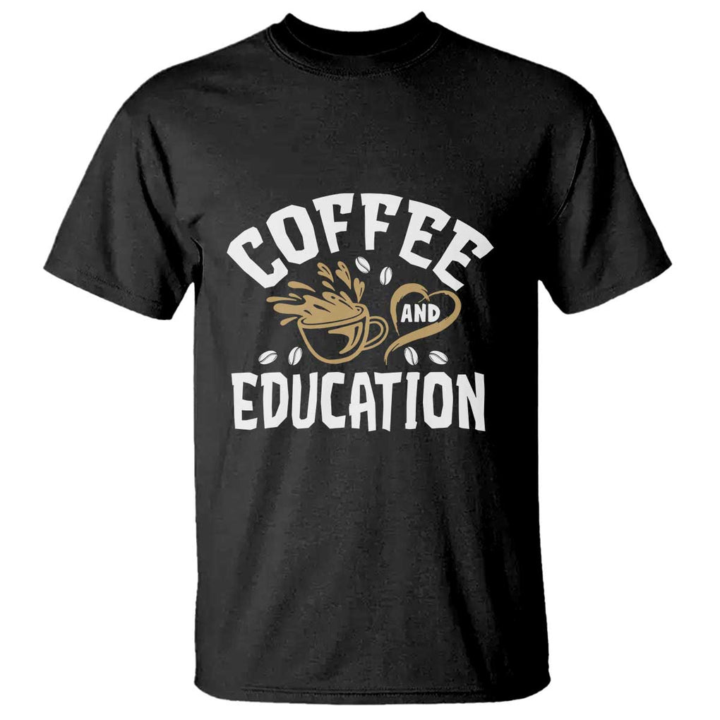 Coffee Lover Teacher T Shirt Caffeinate & Educate Quote Design TS01 Black Print Your Wear