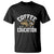 Coffee Lover Teacher T Shirt Caffeinate & Educate Quote Design TS01 Black Print Your Wear