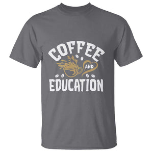 Coffee Lover Teacher T Shirt Caffeinate & Educate Quote Design TS01 Charcoal Print Your Wear