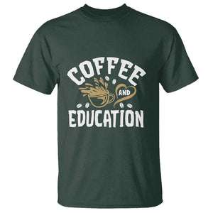 Coffee Lover Teacher T Shirt Caffeinate & Educate Quote Design TS01 Dark Forest Green Print Your Wear