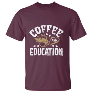 Coffee Lover Teacher T Shirt Caffeinate & Educate Quote Design TS01 Maroon Print Your Wear