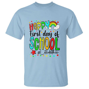 Happy First Day of School T Shirt Perfect for Teachers Back to School TS01 Light Blue Print Your Wear