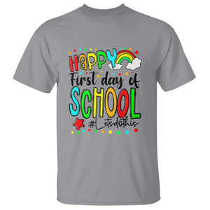 Happy First Day of School T Shirt Perfect for Teachers Back to School TS01 Sport Gray Print Your Wear