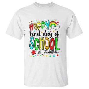 Happy First Day of School T Shirt Perfect for Teachers Back to School TS01 White Print Your Wear